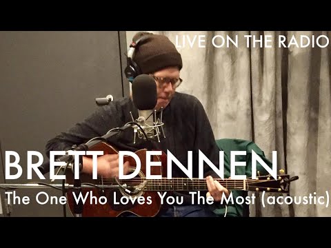 The One Who Loves You The Most - Brett Dennen