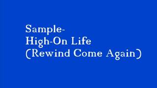 Sample High On Life Rewind Come Again)