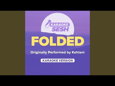 Folded (Originally Performed by Kehlani) (Karaoke Version)