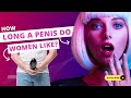 Women Prefer Bigger Penises 🍆 What the Research Says? | Dr. Arora's Clinic