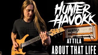 About That Life - Attila | Hunter Havokk Cover
