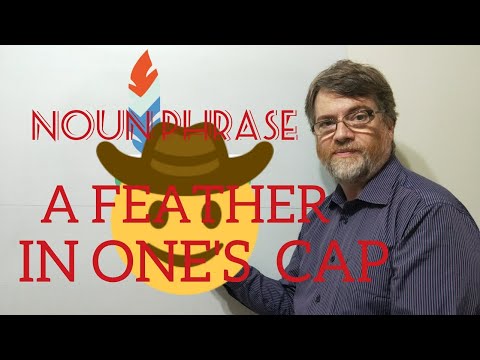 English Tutor Nick P Noun Phrase (188) A Feather in One's Cap