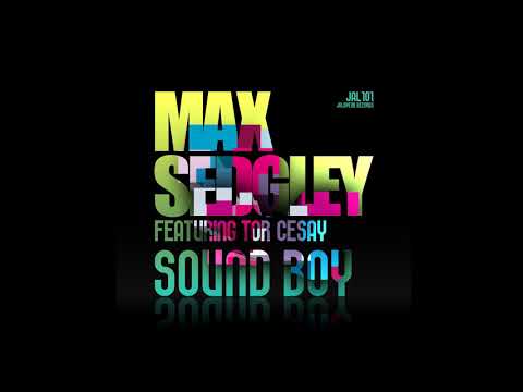 Max Sedgley - Sound Boy (feat. Tor Cesay) [Max's Afrodub Mix]