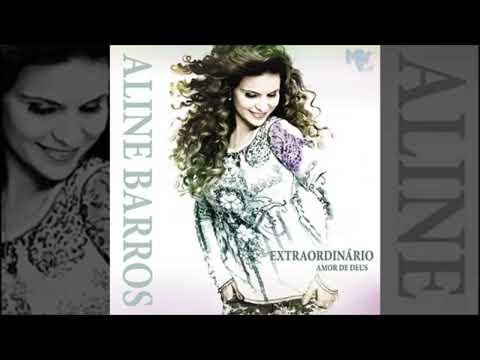 Adoração Sem Limites | Aline Barros | CD Extraordinário Amor de Deus