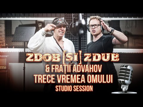 Zdob și Zdub & Frații Advahov — Trece vremea omului (studio session)