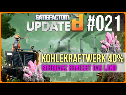 Satisfactory UPDATE 8 NEUSTART deutsch - KOHLEKRAFTWERK 40% ROHQUARZ - GLAS - #021 2023 Automation!