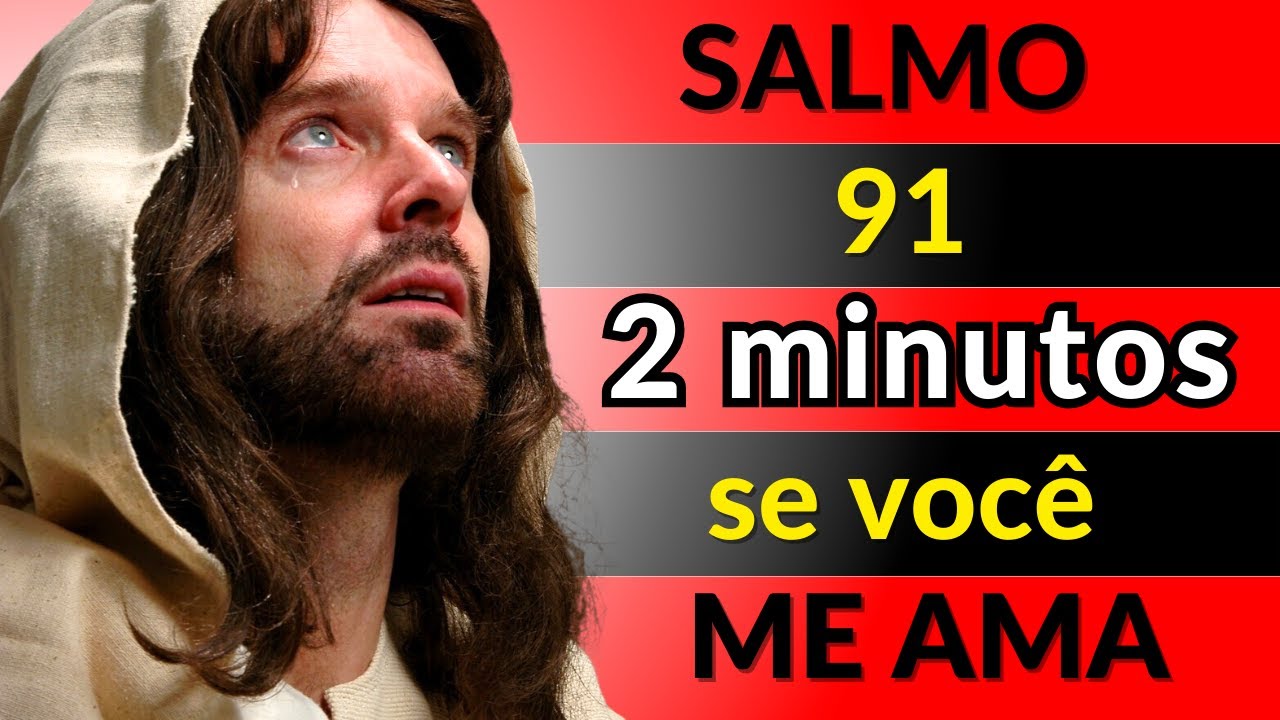 🙏ORAÇÃO DE HOJE NO SALMO 91 OUÇA COM MUITA FÉ ESTA ORAÇÃO E MENSAGEM ESPECIAL DE DEUS PRA VOCÊ