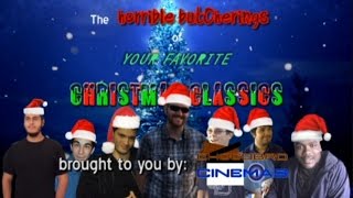 The Horrible Butcherings of your Favorite Christmas Classics