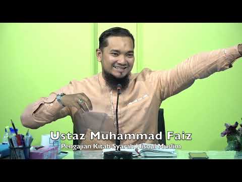 20220123 Ustaz Muhammad Faiz : Pengajian Kitab Syarah Hisnul Muslim