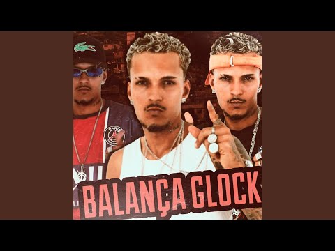 Balança a Glock (feat. Mc Jajau)