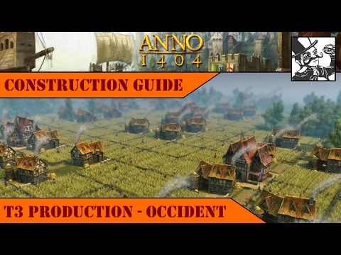 Anno 1404 - Construction Guide: T3 Production - Occident