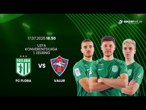 Tallinna FC Flora - Valur, UEFA Konverentsiliiga 2. voor