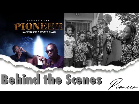 Ep #3 Beside The Scenes • Maestro Don x Bounty Killer - PIONEERS (Video Shoot)