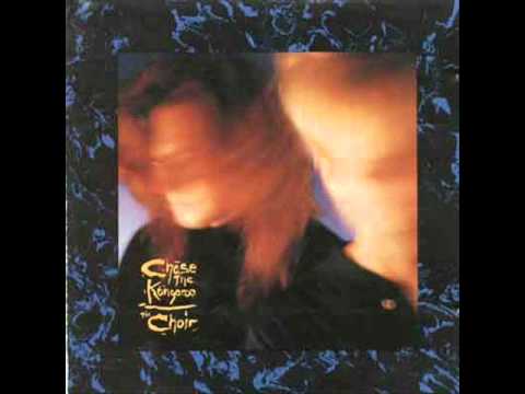 The Choir - 6 - The Rifleman - Chase The Kangaroo (1988)