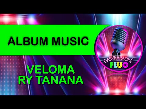 Karaoke gasy VELOMA RY TANANA - ALBUM MUSIC
