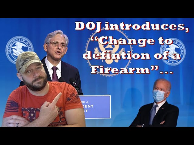 New Gun Regulations introduced by DOJ... "Redefining definition of a Firearm"...