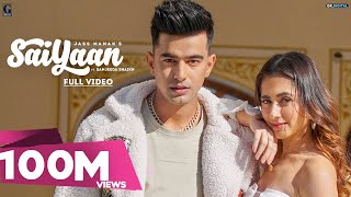 JASS MANAK : SAIYAAN (Full Song) Sanjeeda Shaikh  