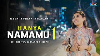 Download lagu HANYA NAMAMU 1 |   WESNI S SILALAHI SIGIRO | official  mp3