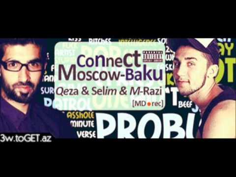 Qeza & Selim ft M-Zari-Connect Moscow-Baku(MD rec) (3w.Toget.Az).wmv