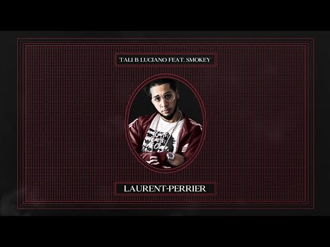 Tali-B  - Laurent-Perrier ft. Lorenzo Corleone  [Audio Officiel]
