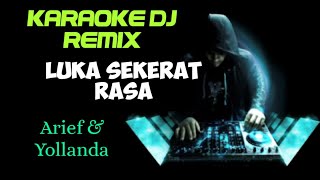Download lagu DJ LUKA SEKERAT RASA - ARIEF & YOLLANDA ( KARAOKE LIRIK COVER KORG PA 700 ) mp3