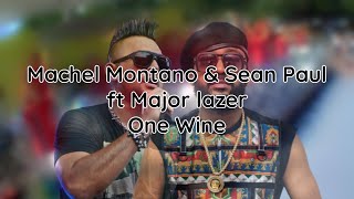 Machel &amp; Sean - One Wine lyrics