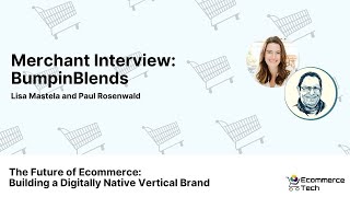Merchant Interview: Bumpin Blends - Paul Rosenwald and Lisa Mastela | eCommerce Tech