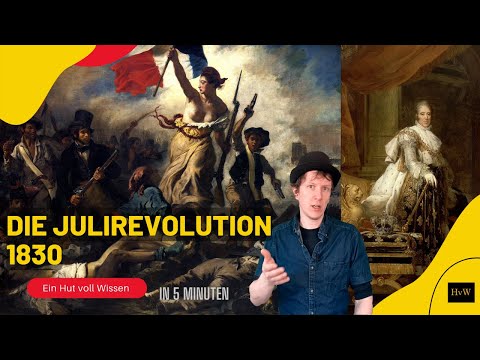 Die Julirevolution 1830 in 5 Minuten
