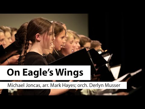 On Eagle's Wings - Michael Joncas, arr.  Mark Hayes
