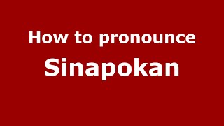 How to pronounce Sinapokan