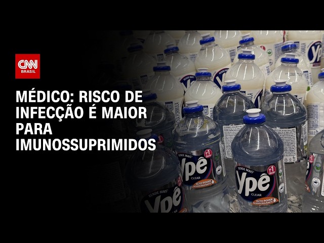 Contaminação Ypê: Risco de infecção é maior para imunossuprimidos, diz médico | CNN PRIME TIME
