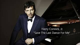 💥Harry Connick, Jr 💥 Save The Last Dance For Me