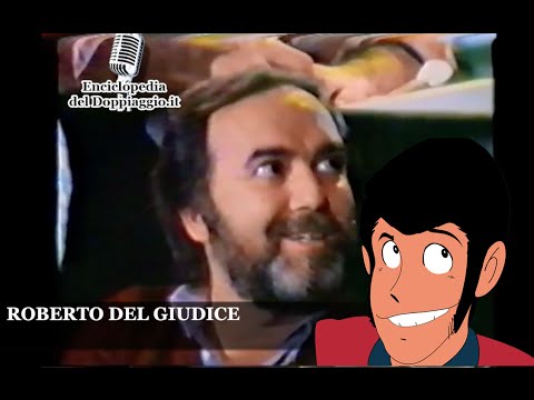 ROBERTO DEL GIUDICE, la voce di LUPIN III (1983) | enciclopediadeldoppiaggio.it