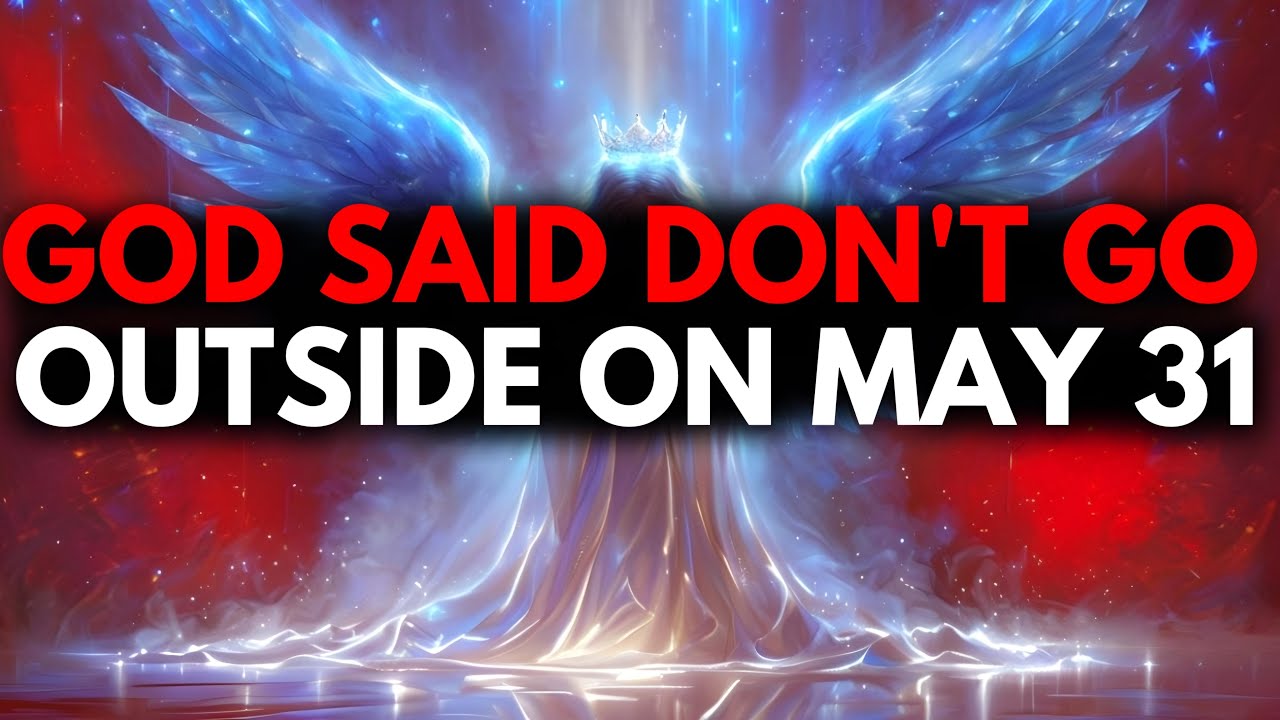 CHOSEN ONE, MAY 31 COULD BE THE DAY – LISTEN PLEASE🙌