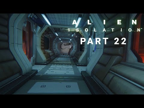 Alien Isolation Walkthrough Part 22 | Hunted