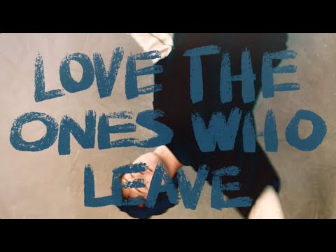 Alec Benjamin - Love The Ones Who Leave