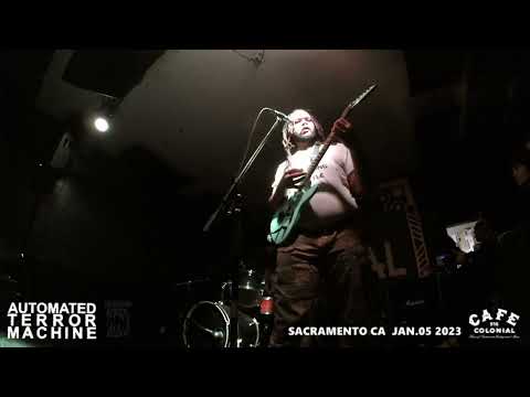Automated Terror Machine - Cafe Colonial. Sacramento Ca. Jan.05 2023 (OT-68)