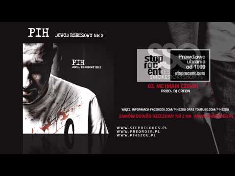 03. Pih - MC (Majk czeka, prod. DJ Creon)