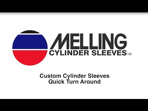 Custom Cylinder Sleeve Manufacturing by Melling