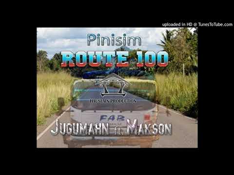 Jugu Mahn ft Makson- Pinisim Route 100 (2020)