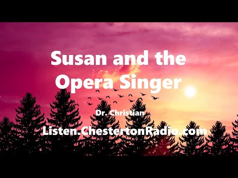 Susan and the Opera Singer - Dr. Christian