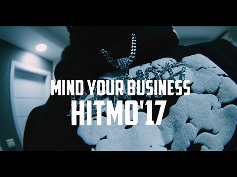 Hitmo’17 - Mind Your Business (Official Music Video)