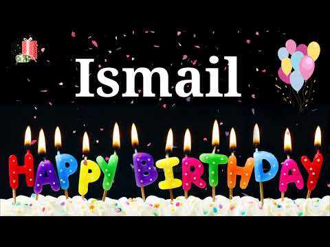 HAPPY BIRTHDAY ISMAIL || Happy Birthday Ismail Whatsapp Status || Happy Birthday Ismail Ji