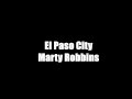Marty Robbins - El Paso City Lyrics