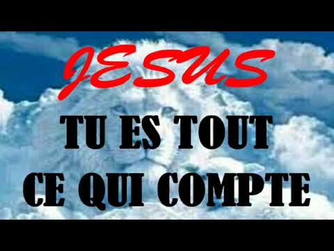TU ES TOUT CE QUI COMPTE || JESUS MES MAINS SE LEVENT VERS TOI