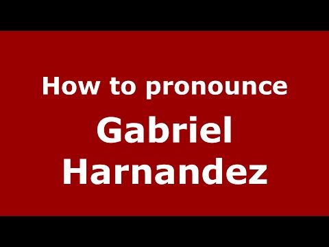 How to pronounce Gabriel Harnandez (Mexico/Mexican Spanish) - PronounceNames.com