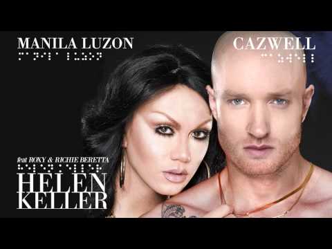 Cazwell & Manila Luzon feat Roxy & Richie Beretta - Helen Keller (Original Mix)