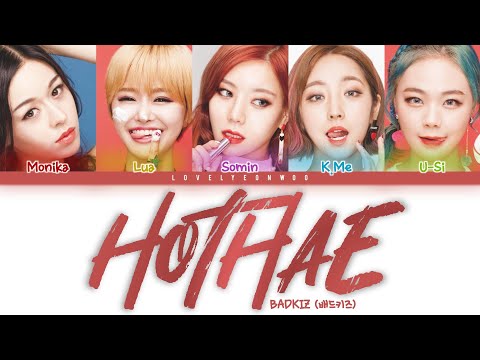 BADKIZ (배드키즈) – HOTHAE (핫해) Lyrics (Color Coded Han/Rom/Eng)