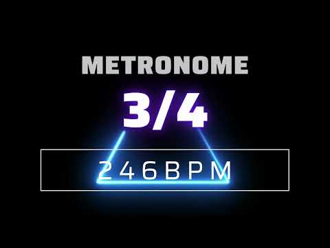 3/4 METRONOME 246 BPM △