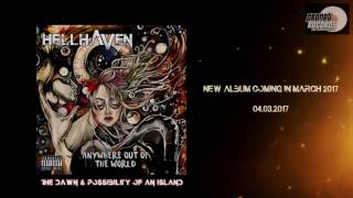 HellHaven - The Dawn & Possibility of an Island (New song 2017)